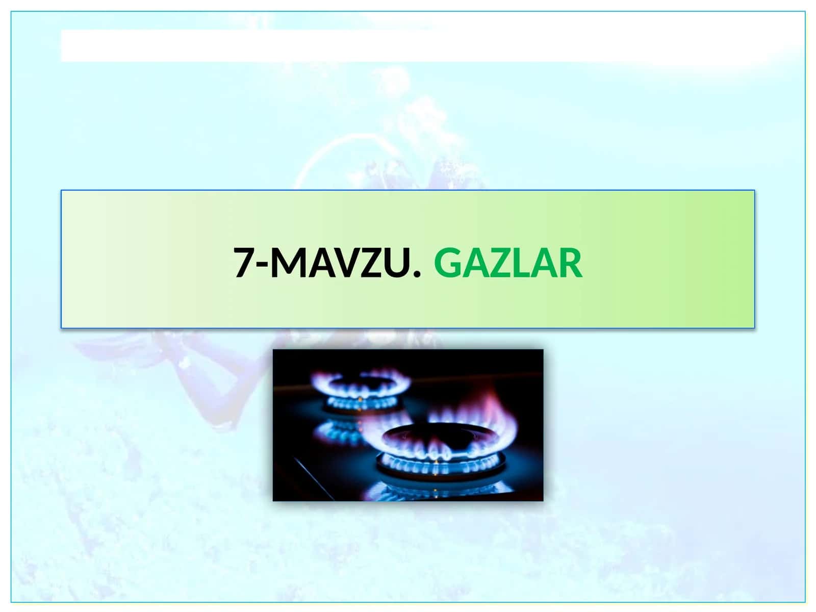 MAVZU.GAZLAR