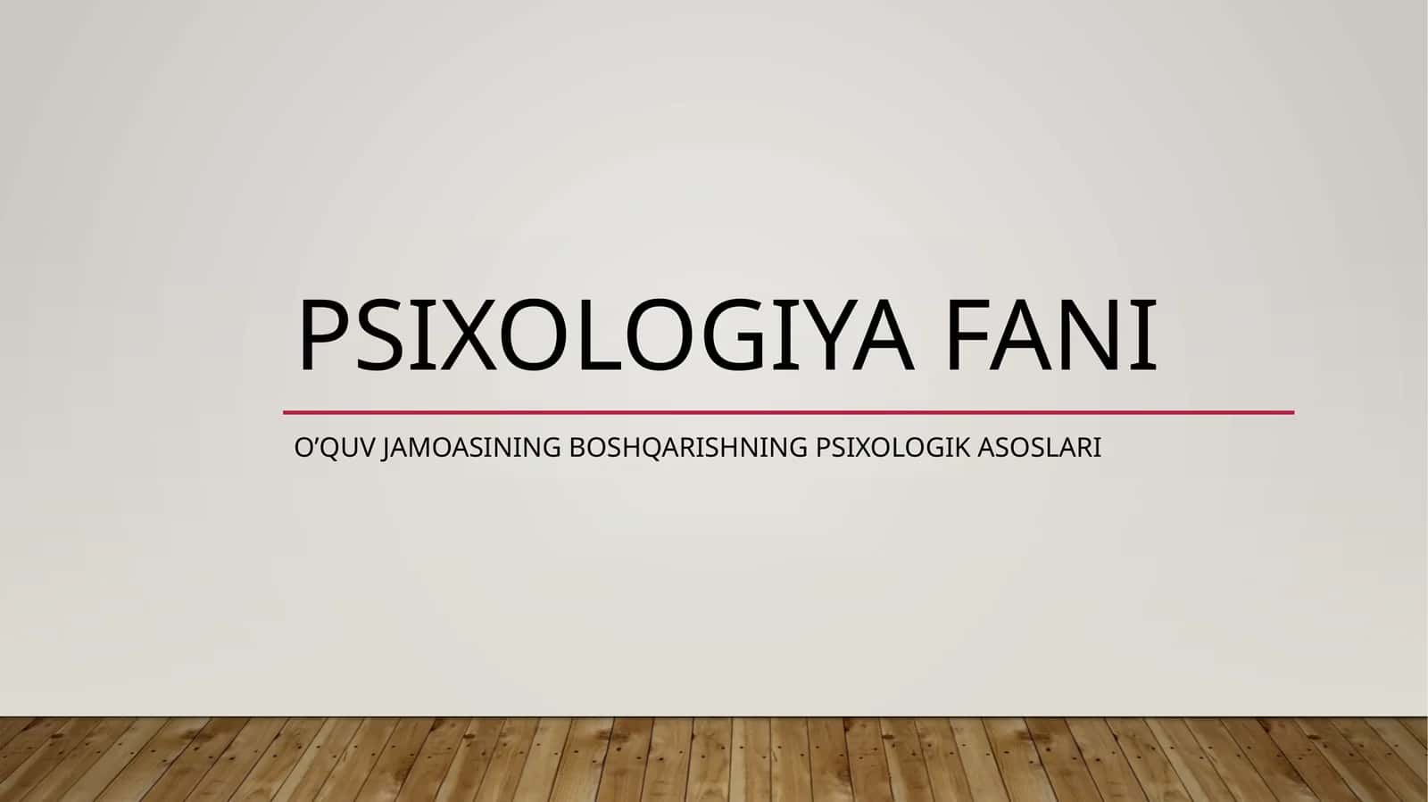 O’QUV JAMOASINING BOSHQARISHNING PSIXOLOGIK ASOSLARI