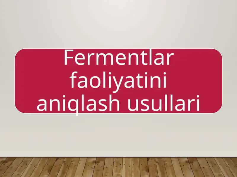 Asaldagi ferment faolligini aniqlash
