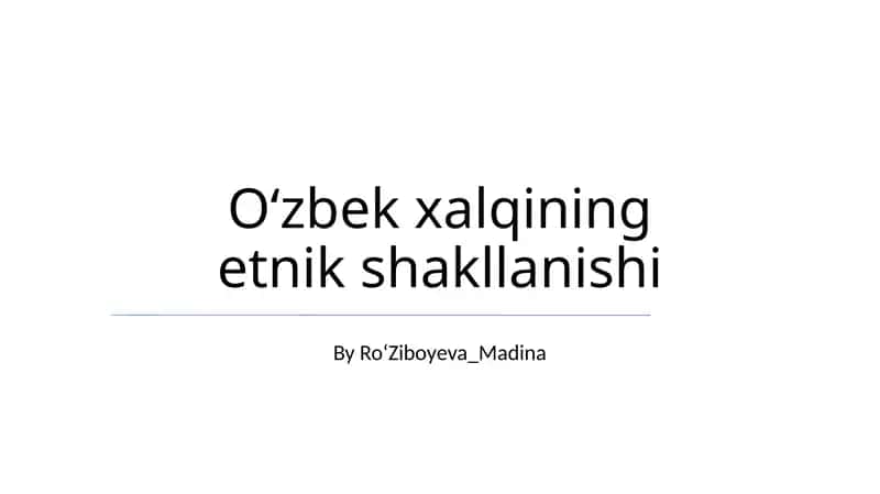 Oʻzbek xalqining etnik shakllanishi