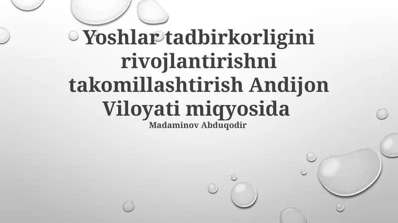 Yoshlar Tadbirkorligini Rivojlantirishni Takomillashtirish Andijon Viloyati Miqyosida