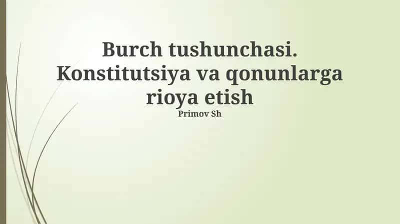 Burch tushunchasi. Konstitutsiya va qonunlarga rioya etish