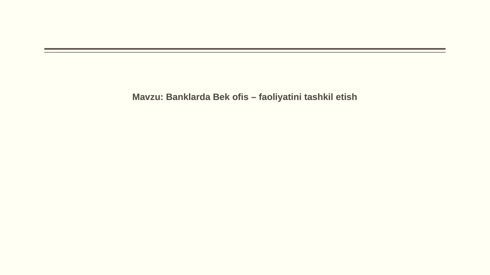 Banklarda Bekofis – faoliyatini tashkil etish