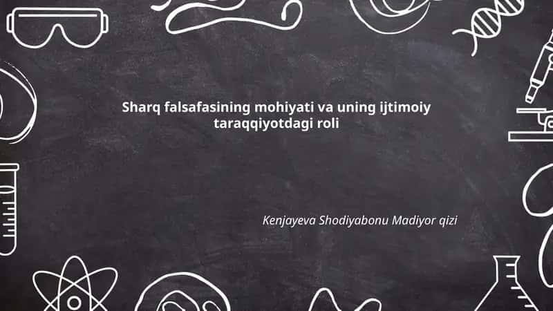 Sharq falsafasining mohiyati va uning ijtimoiy taraqqiyotdagi roli
