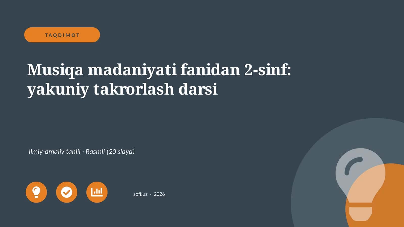 Musiqa madaniyati fanidan 2-sinf: yakuniy takrorlash darsi
