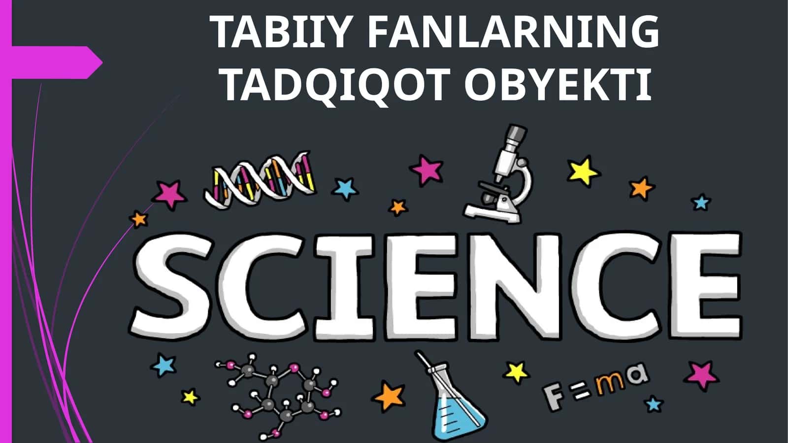 TABIIY FANLARNING TADQIQOT OBYEKTI