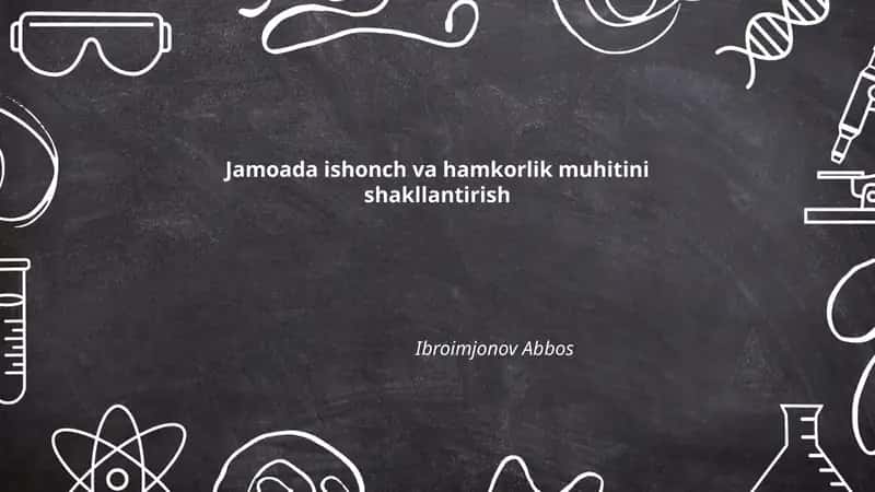 Jamoada ishonch va hamkorlik muhitini shakllantirish