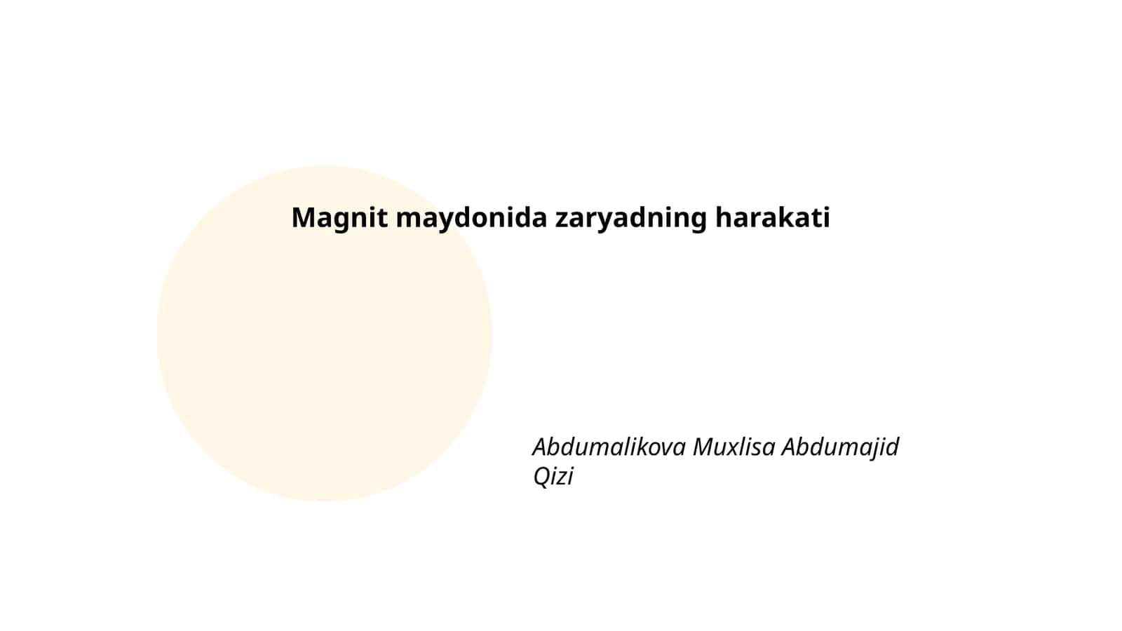 Magnit maydonida zaryadning harakati