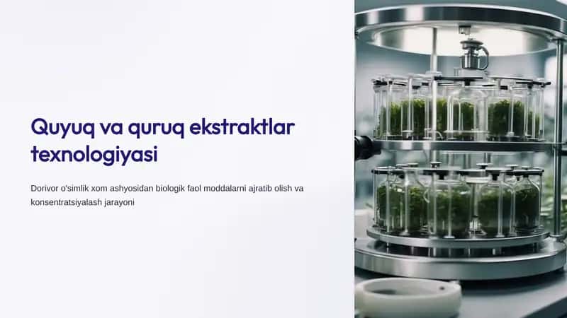 Quyuq va quruq ekstraktlar texnologiyasi
