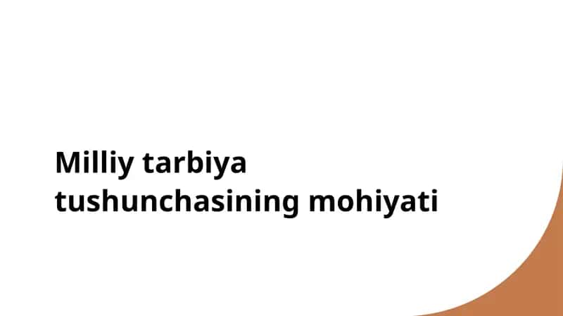 Milliy tarbiya tushunchasining mohiyati