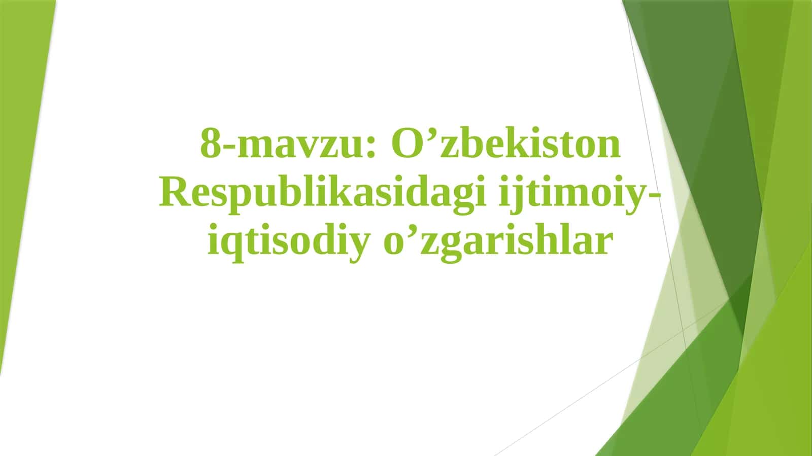O’zbekiston Respublikasidagiijtimoiy-iqtisodiyo’zgarishlar
