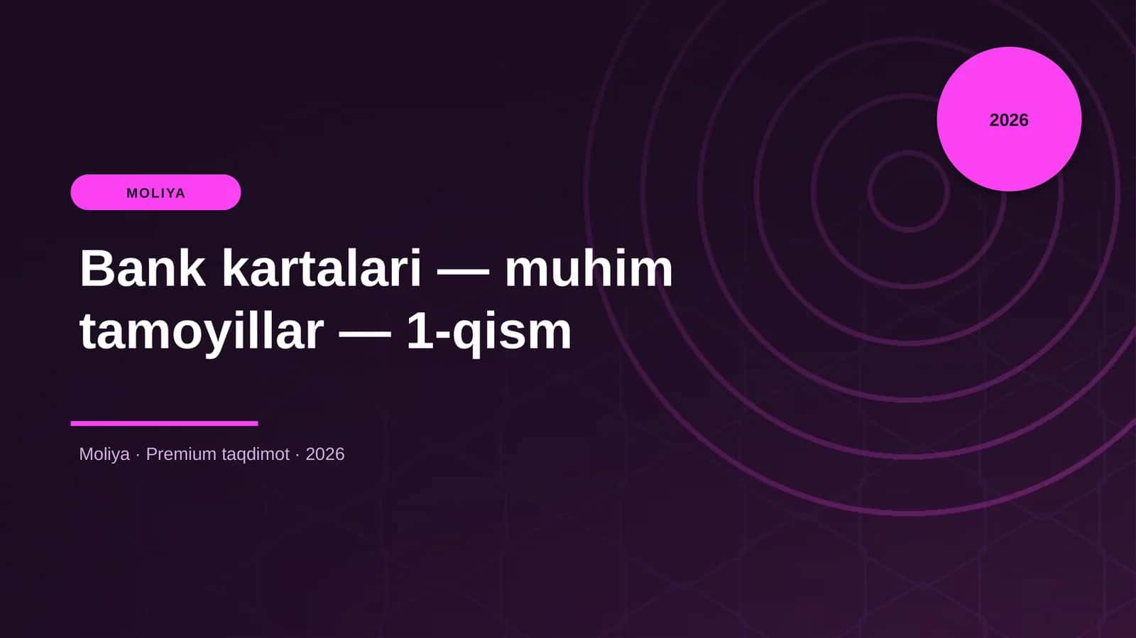 Bank kartalari — muhim tamoyillar — 1-qism