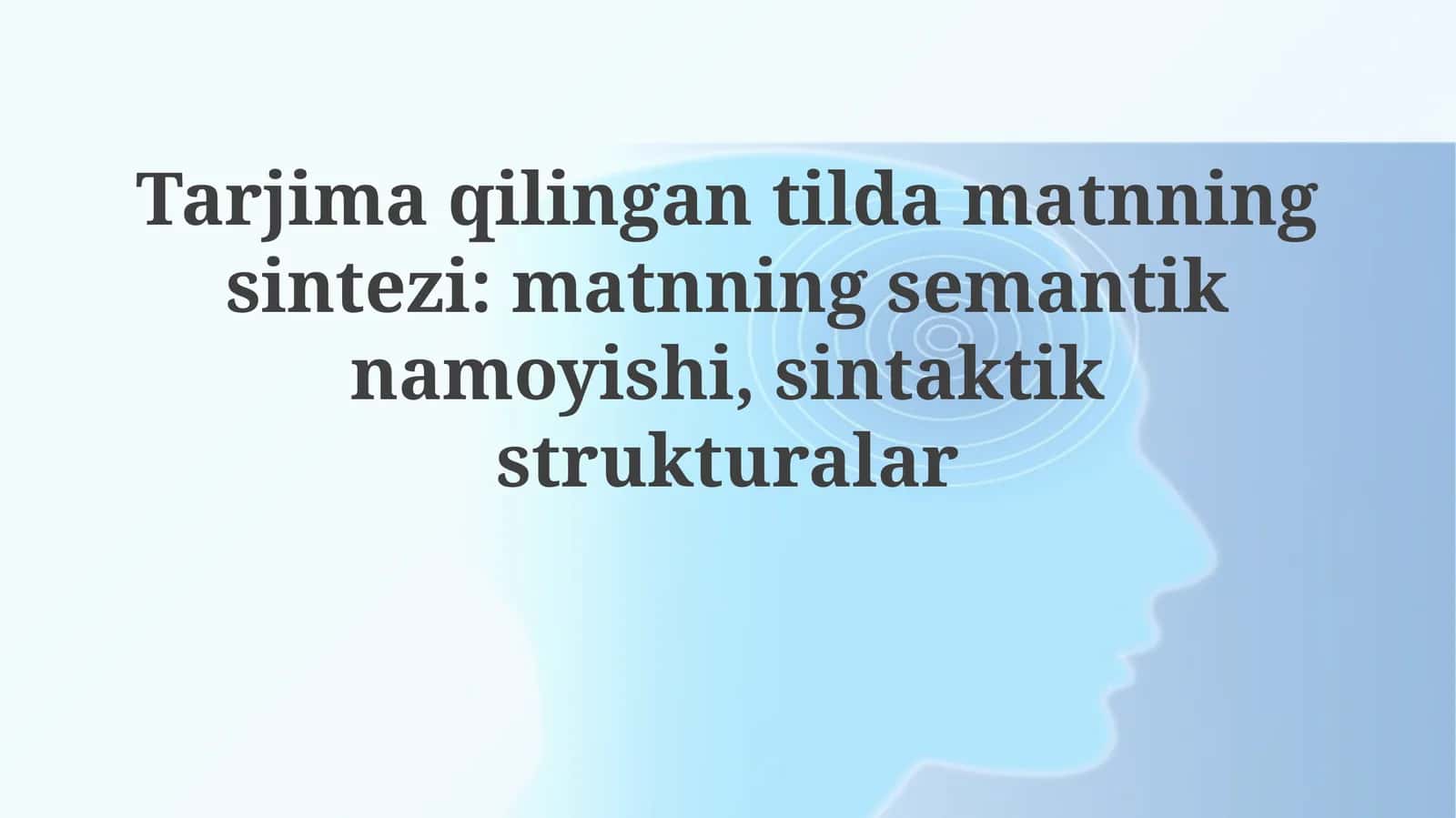 Tarjima qilingan tilda matn sintezi: matnning semantik tasviri
