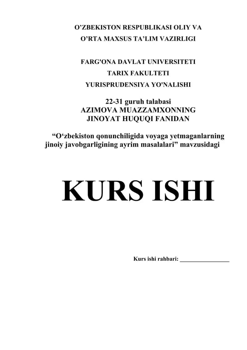 "O‘zbekiston qonunchiligida voyaga yetmaganlarning jinoiy javobgarligining ayrim masalalari" KURS ISHI