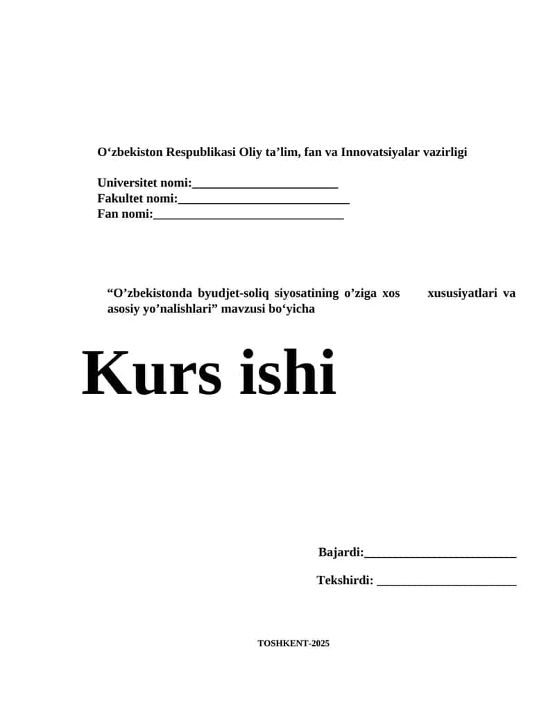 O’zbekistonda byudjet-soliq siyosatining o’ziga xos xususiyatlari va asosiy yo’nalishlari.kurs ishi