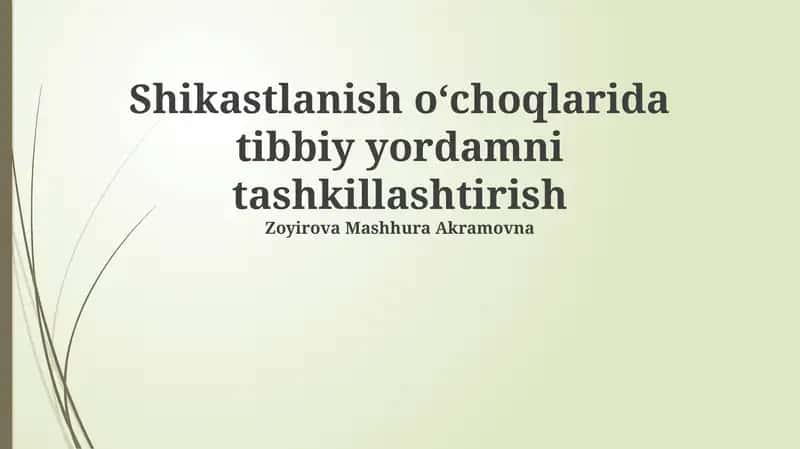 Shikastlanish o‘choqlarida tibbiy yordamni tashkillashtirish