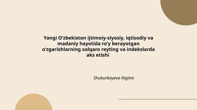 Yangi O‘zbekiston ijtimoiy-siyosiy, iqtisodiy va madaniy hayotida roʻy berayotgan oʻzgarishlarning xalqaro reyting va indekslarda aks etishi