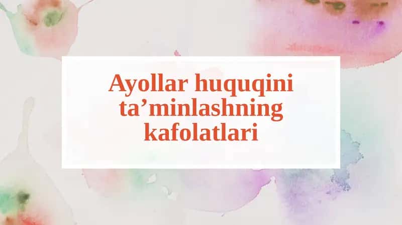 Ayollar huquqini ta'minlashning kafolatlari