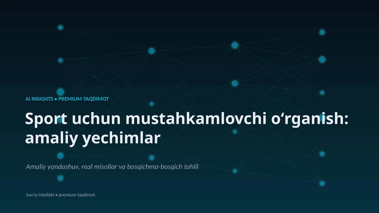 Sport uchun mustahkamlovchi oʻrganish: amaliy yechimlar
