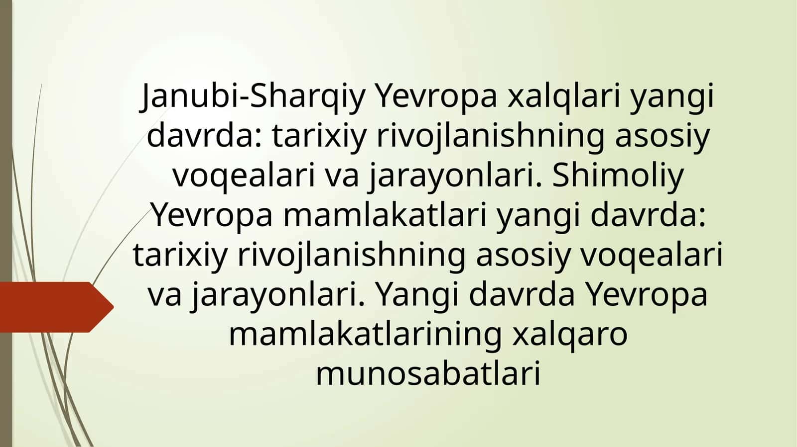 Janubi-Sharqiy Yevropa xalqlari yangi davrda: tarixiy rivojlanishning asosiy voqealar va jarayonlari
