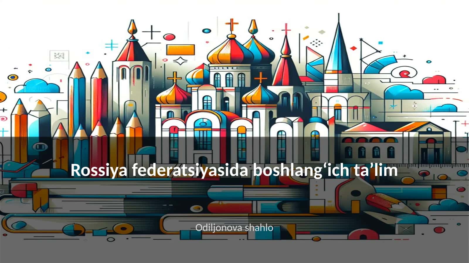 Rossiya federatsiyasida boshlangʻich ta’lim