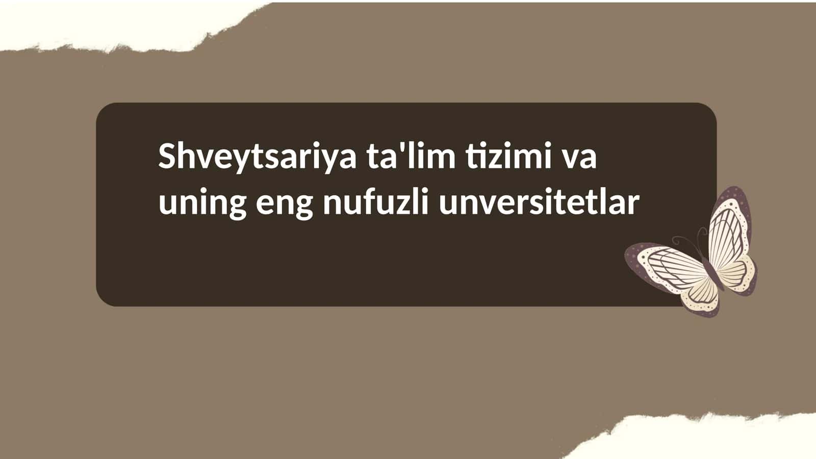 Shveytsariya ta'lim tizimi va uning eng nufuzli universitetlar
