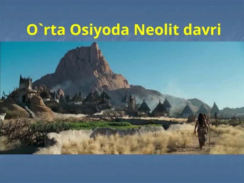 O`rtaOsiyodaNeolitdavri