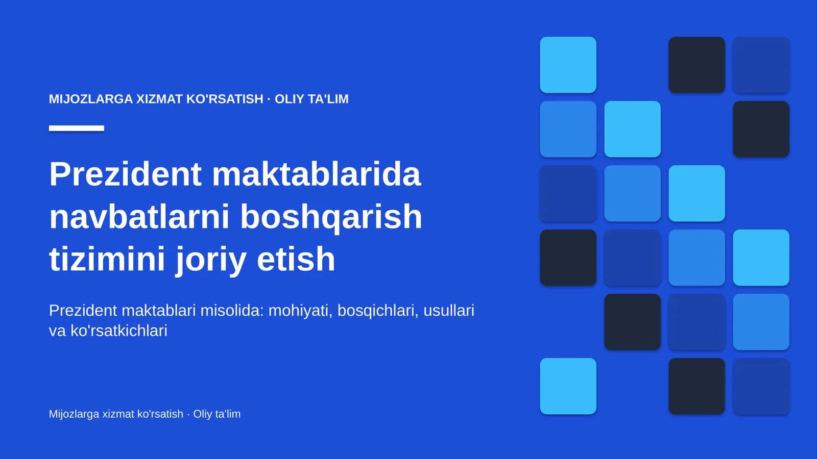 Prezident maktablarida navbatlarni boshqarish tizimini joriy etish