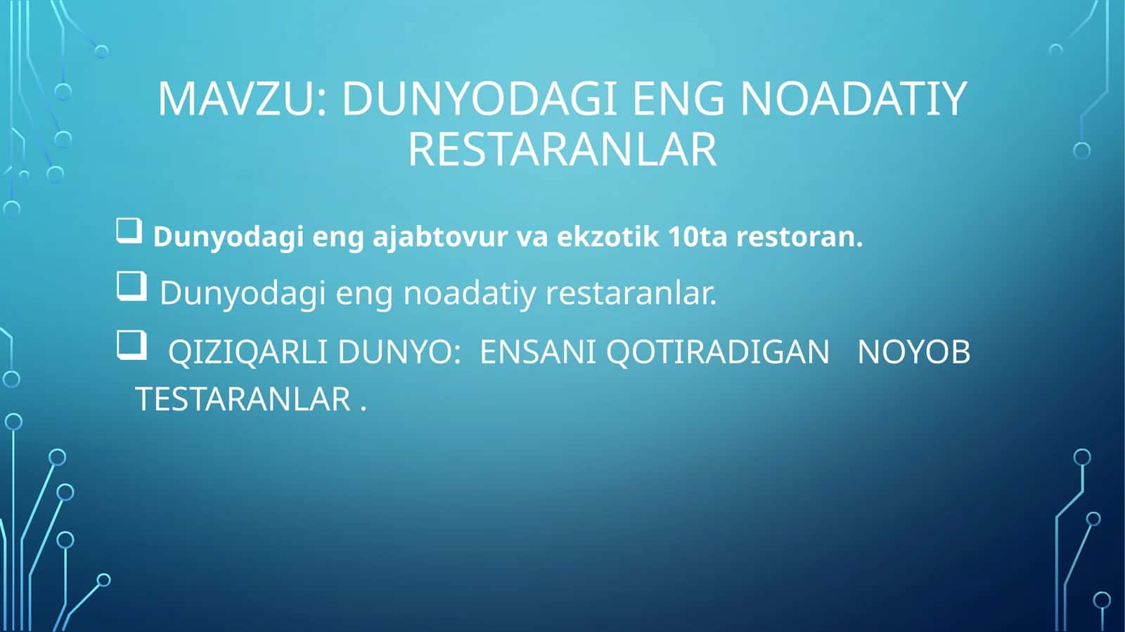 Dunyodagi eng noan'anaviy restoranlar
