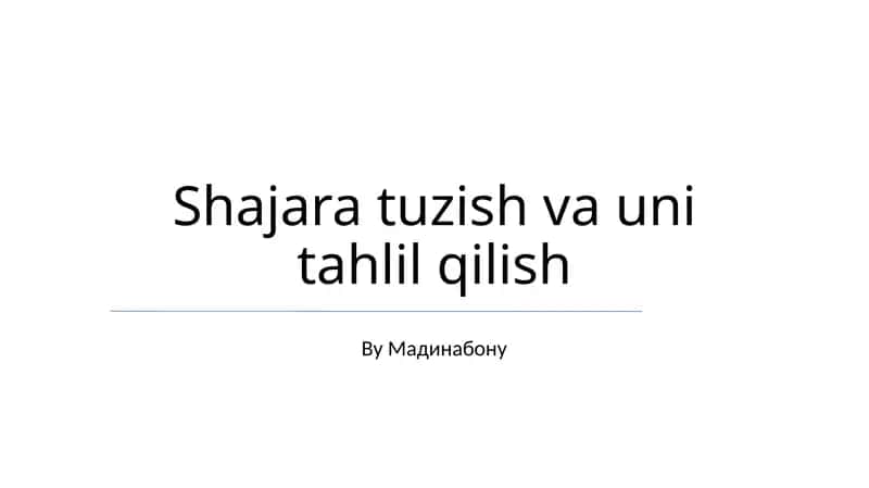 Shajara tuzish va uni tahlil qilish
