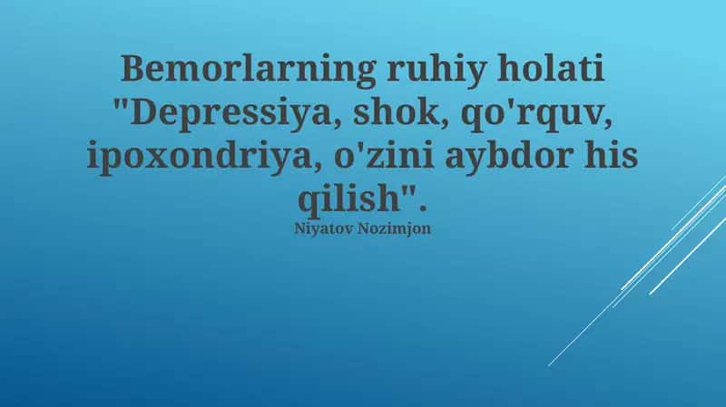 Bemorlarning ruhiy holati "Depressiya, shok, qo'rquv, ipoxondriya, o'zini aybdor his qilish"