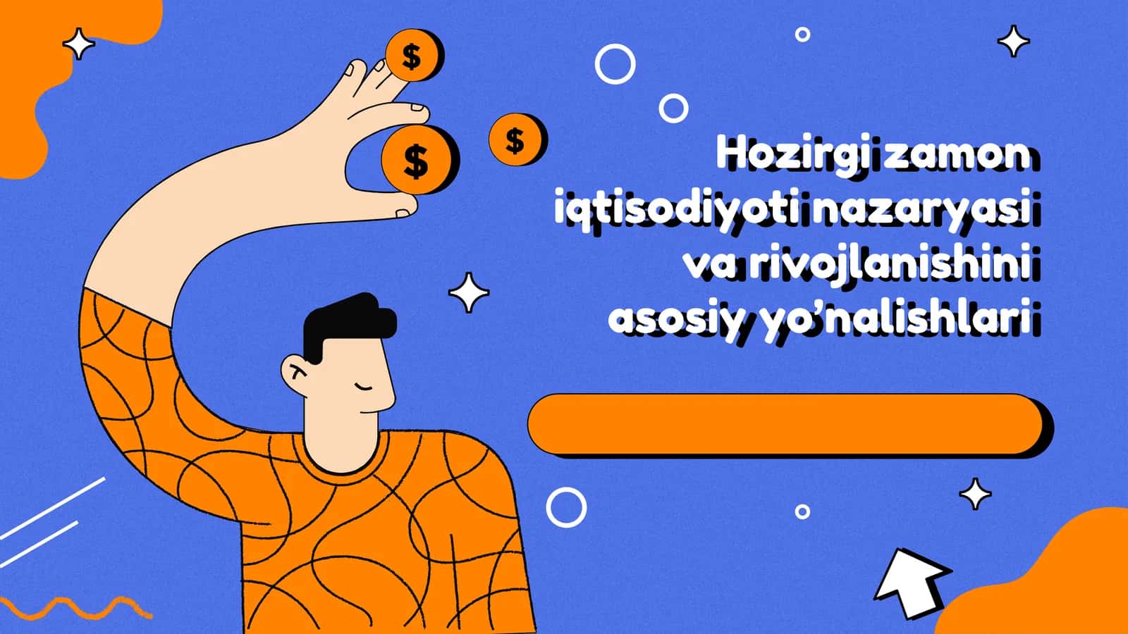 Hozirgi zamon iqtisodiyoti nazaryasi va rivojlanishini asosiy yo’nalishlari 2026 yil