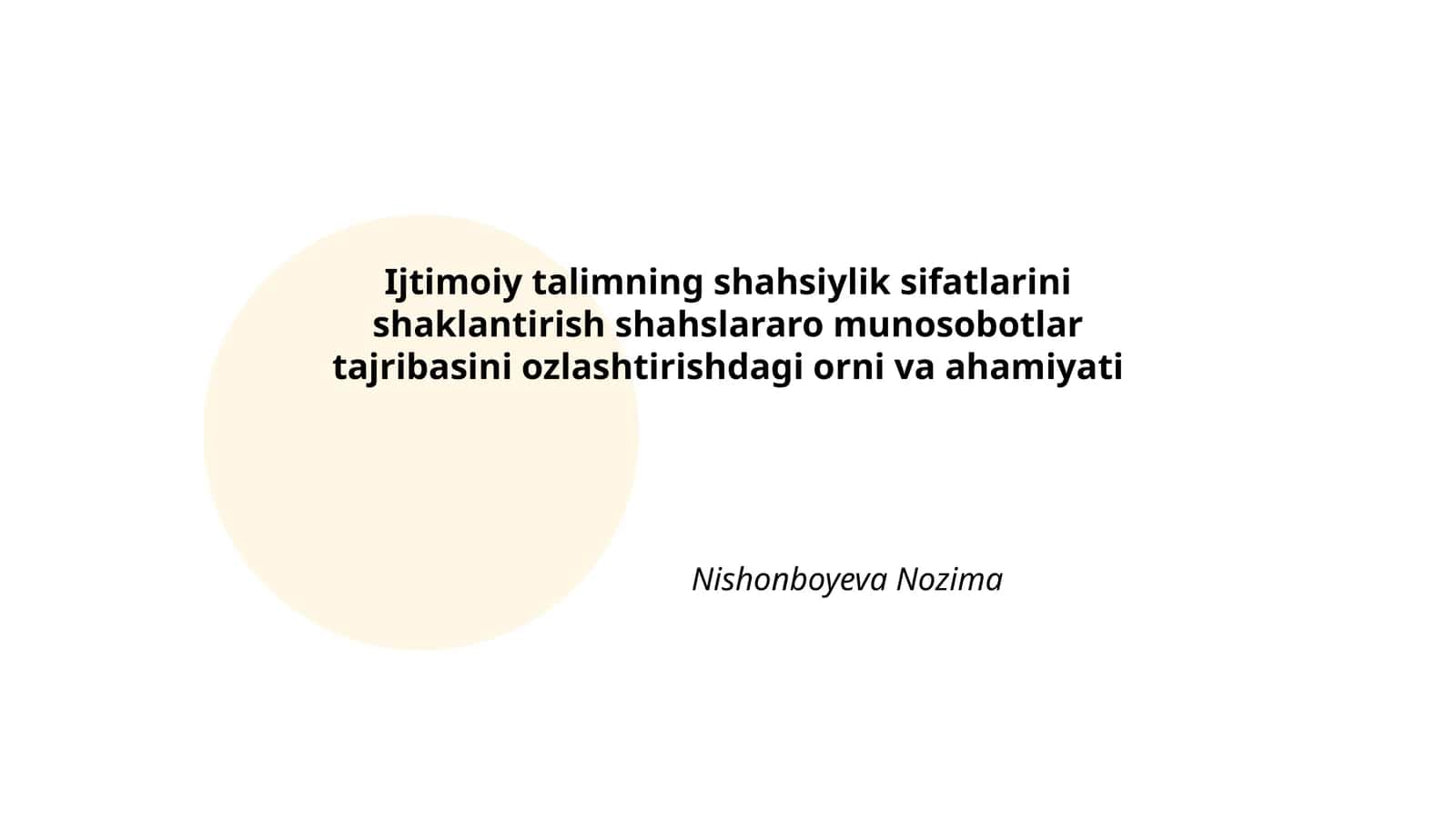 Ijtimoiy talimning shahsiylik sifatlarini shaklantirish shahslararo munosobotlar tajribasini ozlashtirishdagi orni va ahamiyati