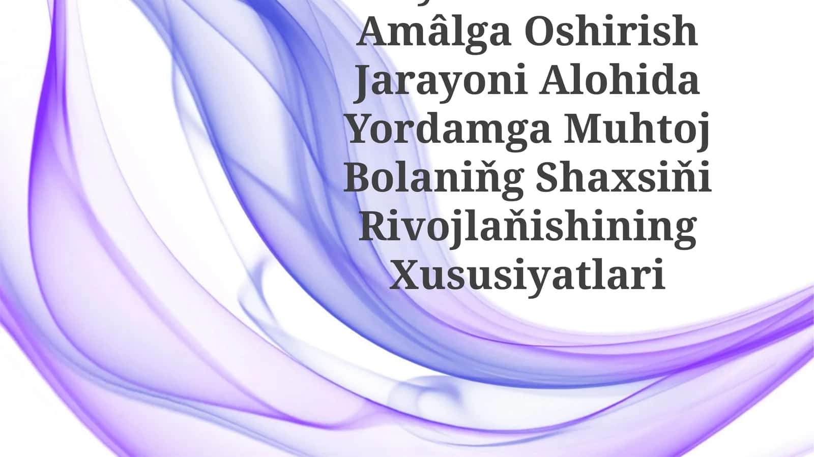 Inklyuziv TaʼLimni Amâlga Oshirish Jarayoni Alohida Yordamga Muhtoj Bolaniňg Shaxsiňi Rivojlaňishining Xususiyatlari