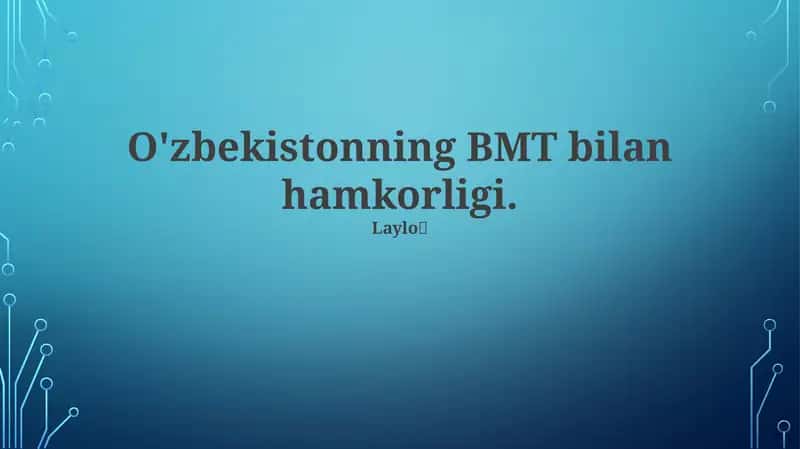 O'zbekistonning BMT bilan hamkorligi