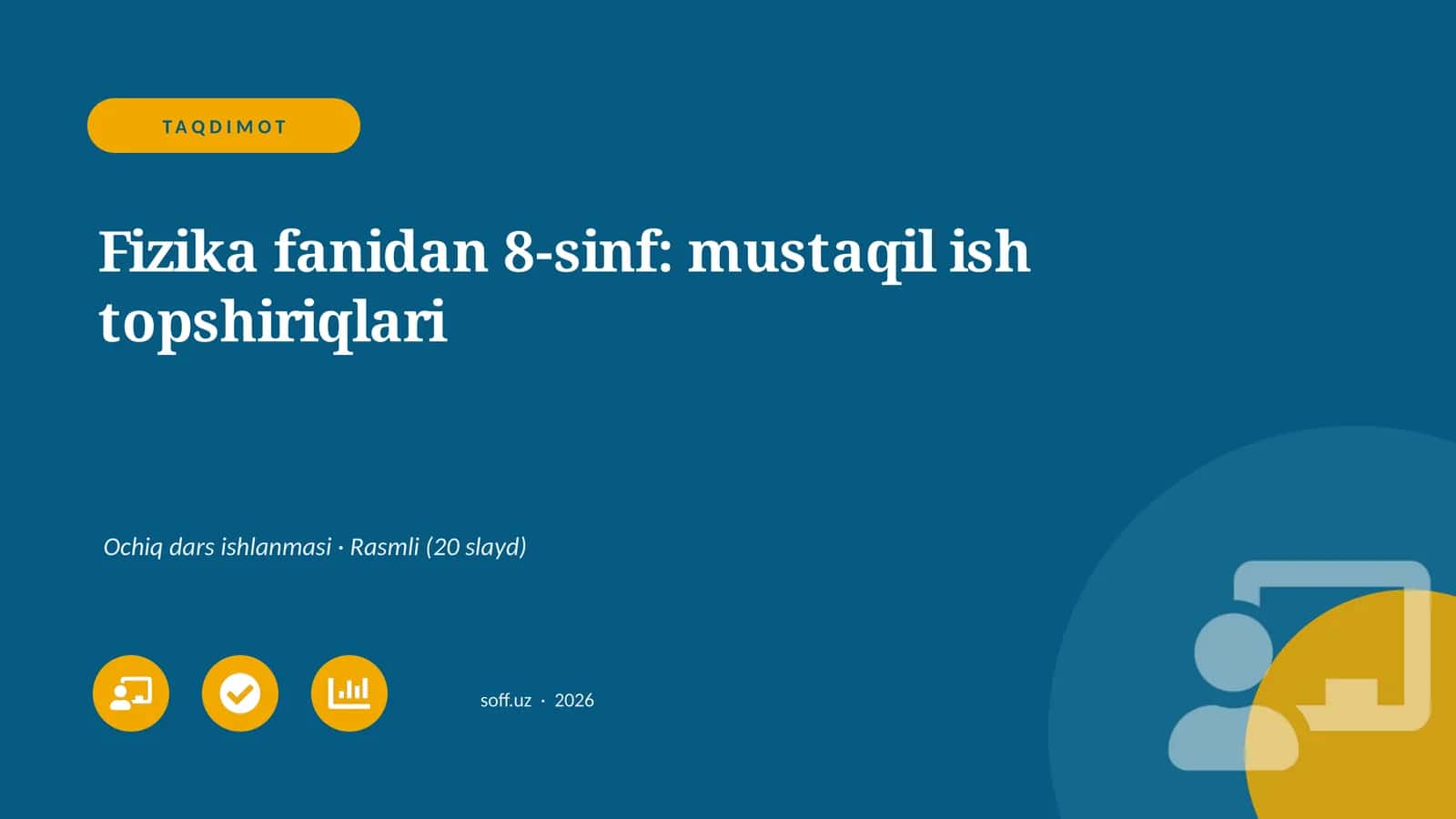 Fizika fanidan 8-sinf: mustaqil ish topshiriqlari