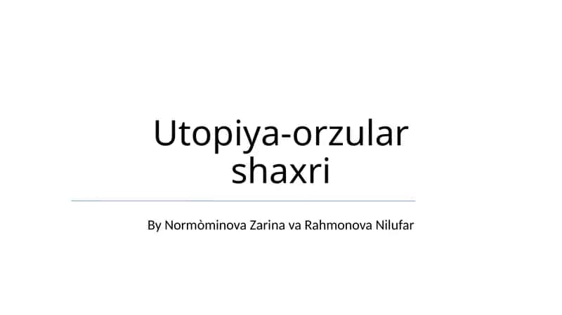 Utopiya-orzular shaxri