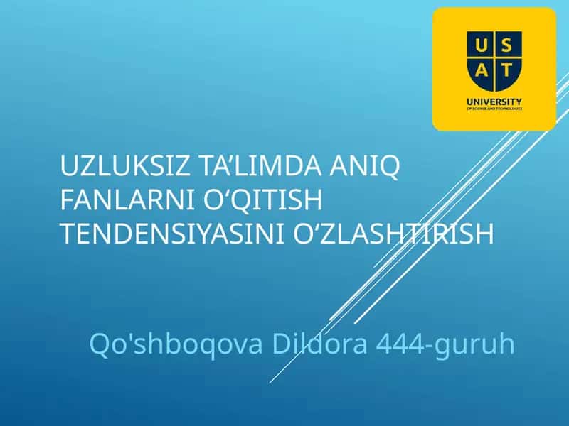 Uzluksiz ta'limda aniqlangan fanlarni o'qitish tendensiyasini o'zlashtirish