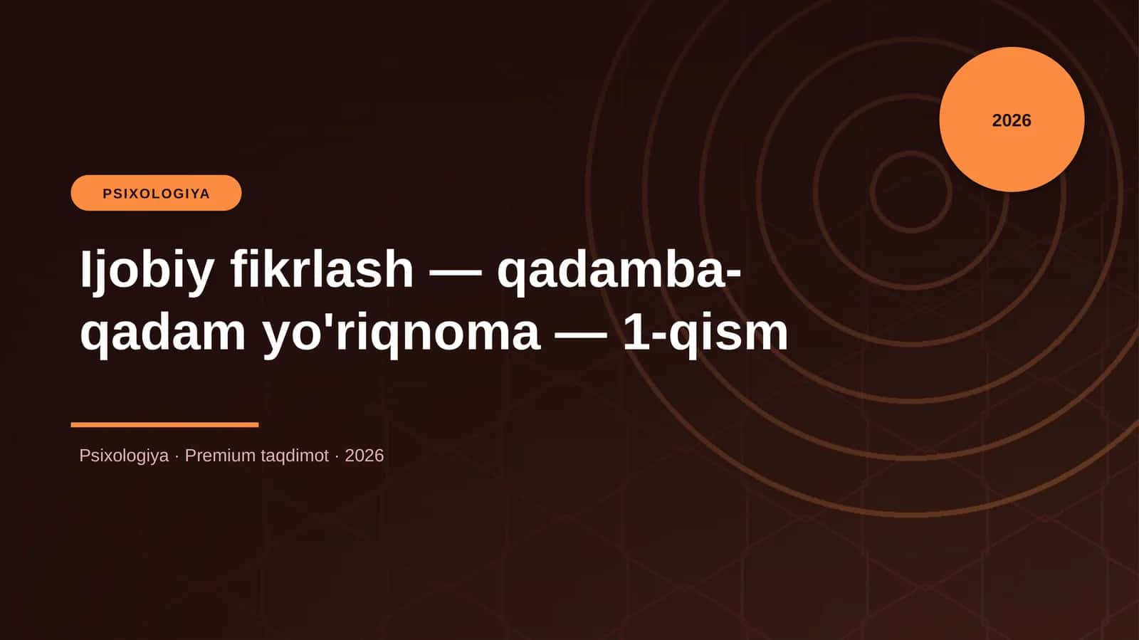 Ijobiy fikrlash — qadamba-qadam yo'riqnoma — 1-qism