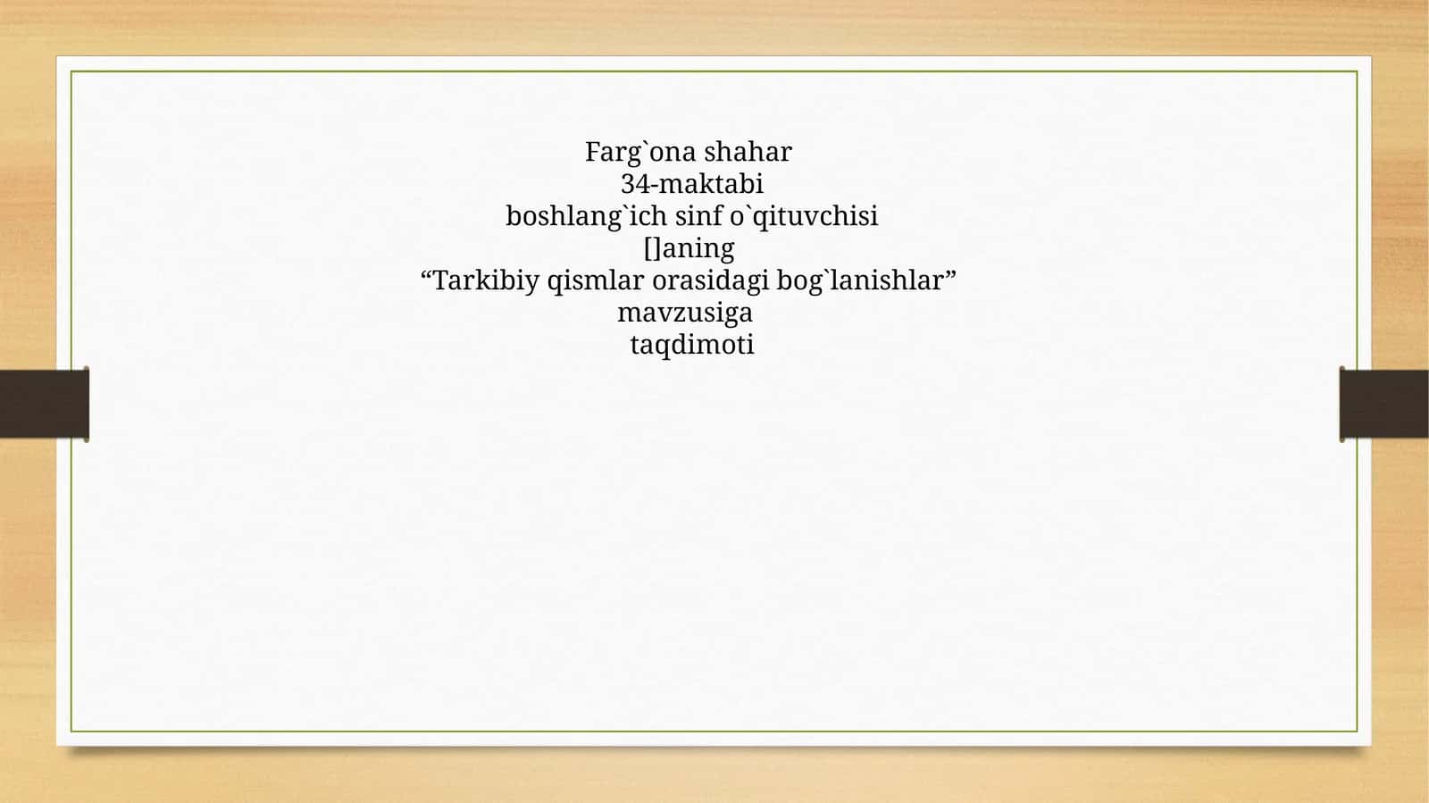 “Tarkibiy qismlar orasidagi bog`lanishlar” taqdimoti