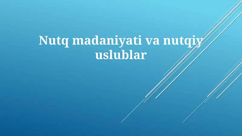 Nutq madaniyati va nutq uslublari