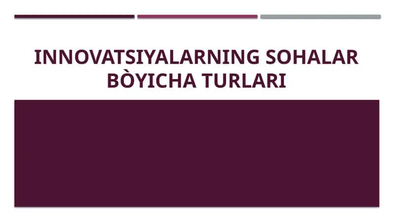 Innovatsiyalarning sohalar bòyicha turlari