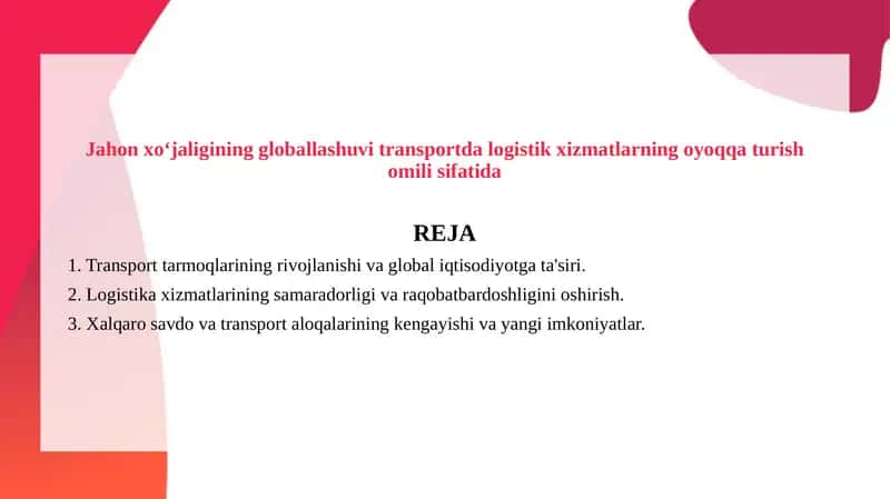 Jahon xoʻjaligining globallashuvi transportda logistik xizmatlarning oyoqqa turish omili sifatida