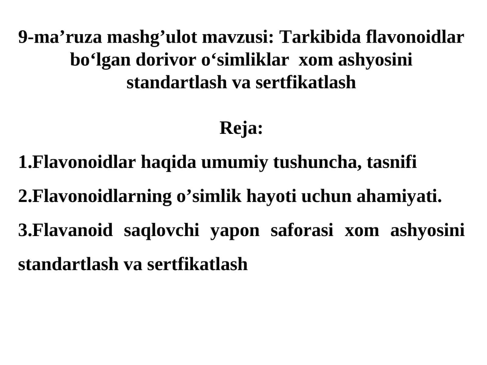Tarkibida flavonoidlar bo‘lgan dorivor o‘simliklar xom ashyosini standartlash va sertfikatlash