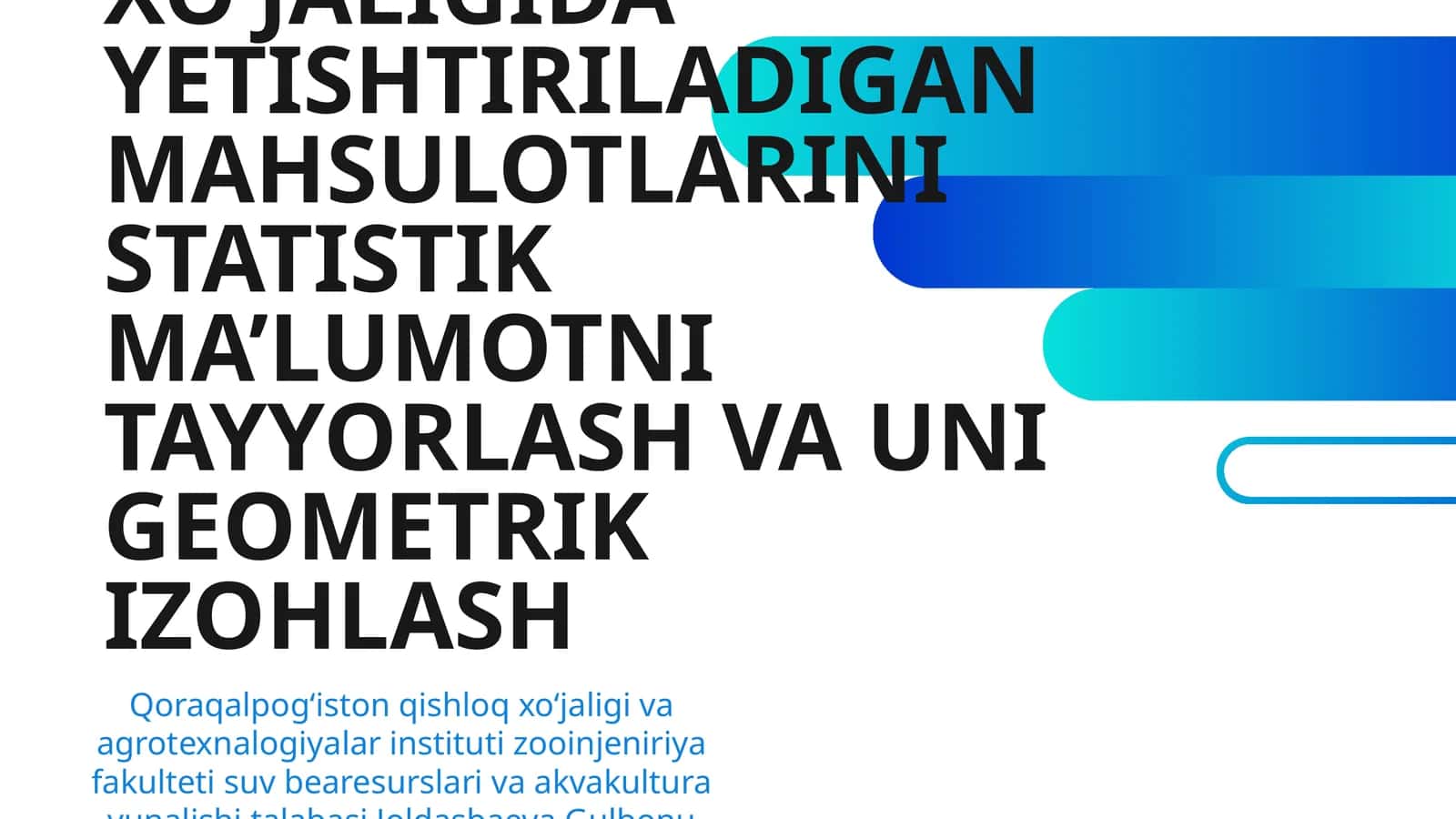 RESPUBLIKAMIZ QISHLOQ XOʻJALIGIDA YETISHTIRILADIGAN MAHSULOTLARINI STATISTIK MA’LUMOTNI TAYYORLASH VA UNI GEOMETRIK IZOHLASH