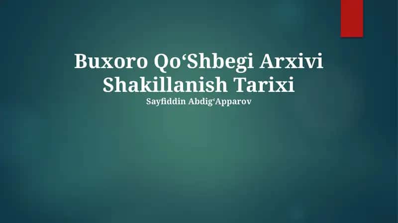 Buxoro QoʻShbegi Arxivi Shakillanish Tarixi