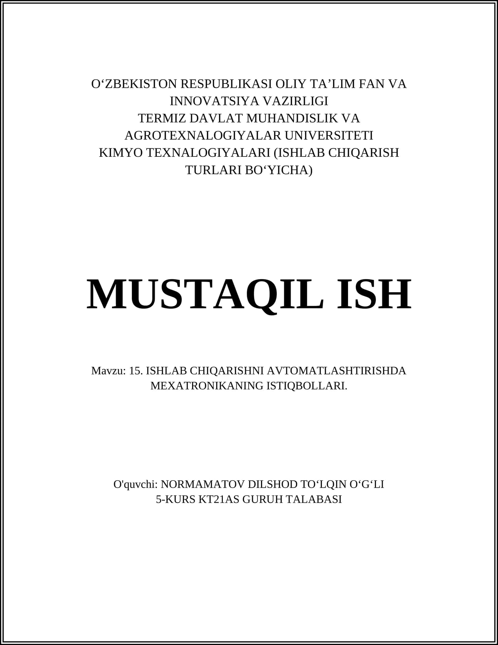 KIMYO TEXNALOGIYALARI (ISHLAB CHIQARISH TURLARI BOʻYICHA) - ISHLAB CHIQARISHNI AVTOMATLASHTIRISHDA MEXATRONIKANING ISTIQBOLLARI