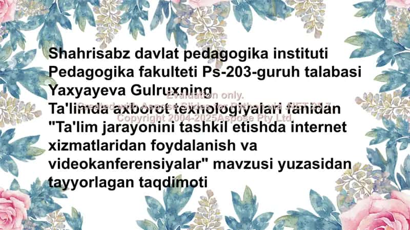 Ta'lim jarayonini tashkil etishda internet xizmatlaridan foydalanish va videokanferensiyalar