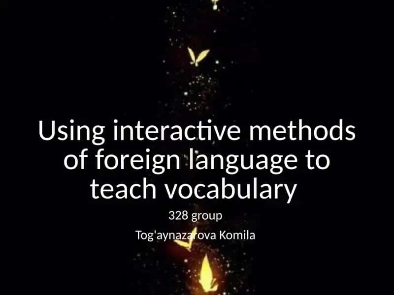 Using interactive methods of foreign language to teach vocabulary