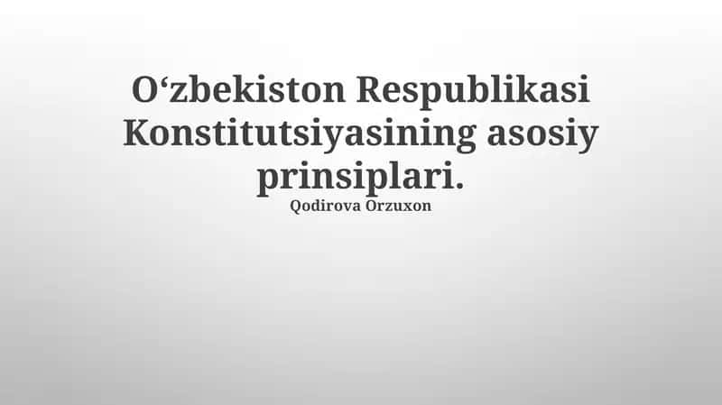 Oʻzbekiston Respublikasi Konstitutsiyasining asosiy prinsiplari